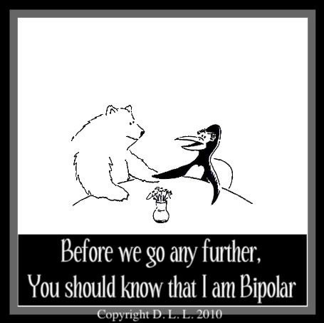 *I AM 50 YEARS OLD (2009), *I WAS BORN BIPOLAR, *I HAVE LIVED WITH BEING 